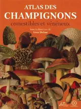 Atlas des champignons comestibles et vénéneux
