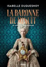 Le château des soupirs. Vol. 2. La baronne de minuit