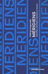 Méridiens : mesurer, partager et dominer la Terre