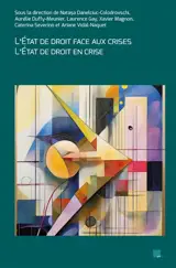 L'Etat de droit face aux crises : l'Etat de droit en crise