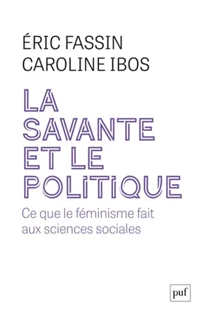 La savante et le politique : ce que le féminisme fait aux sciences sociales