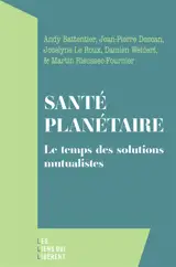 Santé planétaire : le temps des solutions mutualistes