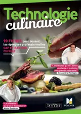 Technologie culinaire : 90 fiches pour réussir les épreuves professionnelles CAP et bac pro cuisine