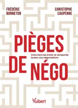 Pièges de négo : comment les éviter et remporter toutes vos négociations