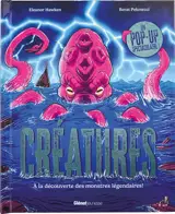 Créatures : à la découverte des monstres légendaires