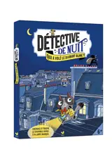 Détective de nuit : qui a volé le diamant blanc ? : cherche et trouve le coupable grâce à ta lampe magique