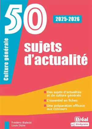 50 sujets d'actualité : culture générale : 2025-2026