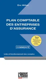 Plan comptable des entreprises d'assurance commenté : liste et fonctionnement des comptes