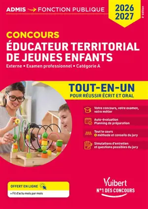 Concours éducateur territorial de jeunes enfants : externe, examen professionnel, catégorie A : tout-en-un pour réussir écrit et oral, 2026-2027