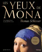 Les yeux de Mona : texte intégral illustré de plus de 160 oeuvres