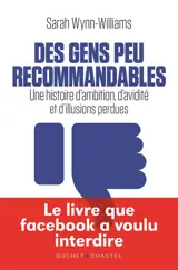 Des gens peu recommandables : une histoire d'ambition, d'avidité et d'illusions perdues