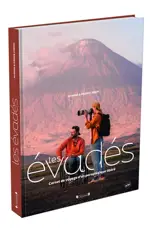 Les évadés : carnet de voyage d'un paraplégique libéré