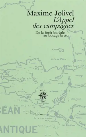 L'appel des campagnes : de la forêt boréale au bocage breton