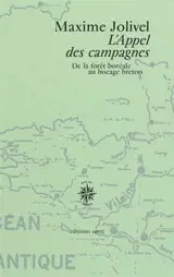 L'appel des campagnes : de la forêt boréale au bocage breton