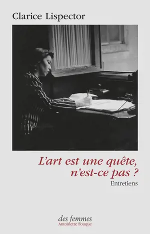 L'art est une quête, n'est-ce pas ? : entretiens