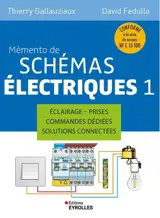 Mémento de schémas électriques. Vol. 1. Eclairage, prises, commandes dédiées, solutions connectées