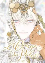 L'oméga du palais. Vol. 1