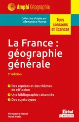 La France : géographie générale : tous concours et licences