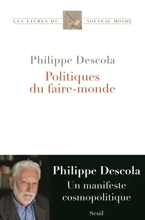 Politiques du faire-monde : une contribution anthropologique à la cosmopolitique