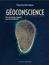 Géoconscience : un nouveau regard sur le territoire