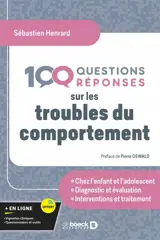 100 questions réponses sur les troubles du comportement