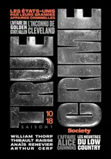 True crime : les Etats-Unis par leurs grandes affaires criminelles : saison 1