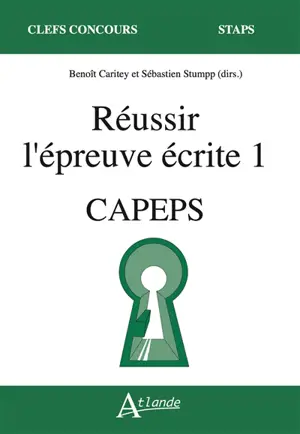 Réussir l'épreuve écrite 1 : Capeps