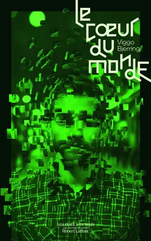 Le coeur du monde. Vol. 1