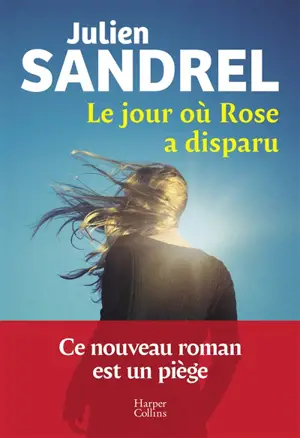 Le jour où Rose a disparu