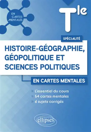Histoire géographie, géopolitique et sciences politiques terminale spécialité en cartes mentales