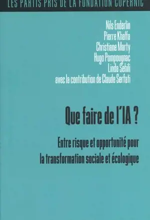 Que faire de l'IA ? : entre risque et opportunité pour la transformation sociale et écologique