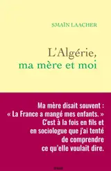 L'Algérie, ma mère et moi