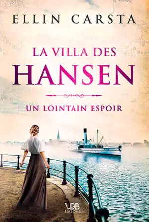 La villa des Hansen. Vol. 1. Un lointain espoir