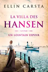La villa des Hansen. Vol. 1. Un lointain espoir
