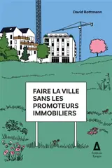 Faire la ville sans les promoteurs immobiliers