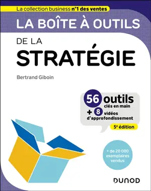 La boîte à outils de la stratégie : 56 outils clés en main + 8 vidéos d'approfondissement
