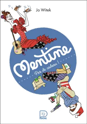 Mentine. Vol. 3. Pas de cadeau !