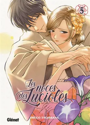 Les noces des lucioles. Vol. 5