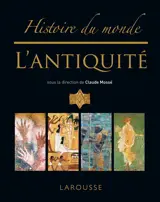 Histoire du monde. L'Antiquité