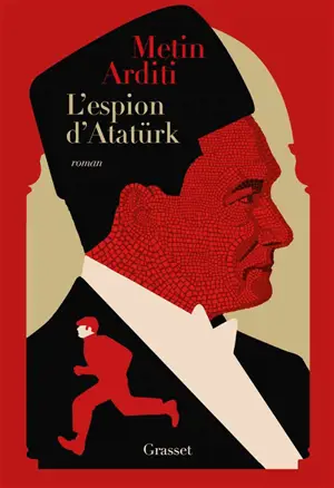 La trilogie de Constantinople. Vol. 2. L'espion d'Atatürk