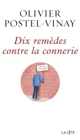 Dix remèdes contre la connerie