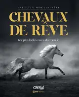 Chevaux de rêve : les plus belles races du monde