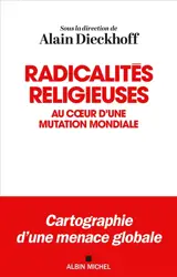 Radicalités religieuses : au coeur d'un phénomène mondial