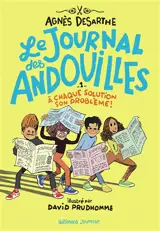Le journal des andouilles. Vol. 1. A chaque solution son problème !