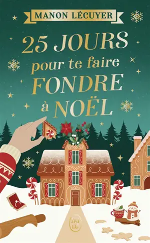 Un Noël à Mistletown. Vol. 1. 25 jours pour te faire fondre à Noël