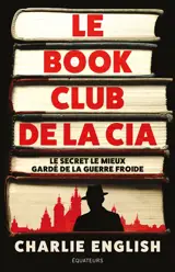 Le book club de la CIA : le secret le mieux gardé de la guerre froide