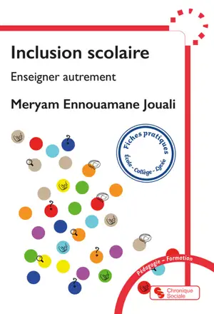 Inclusion scolaire : enseigner autrement