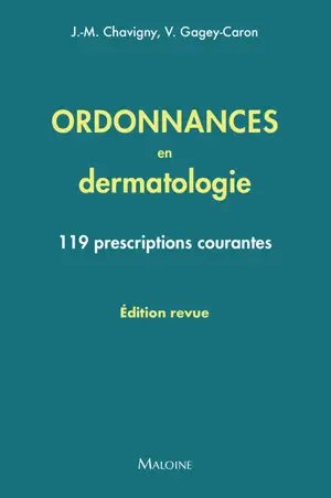 Ordonnances en dermatologie : 119 prescriptions courantes : 2025