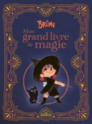 Brume : mon grand livre de magie