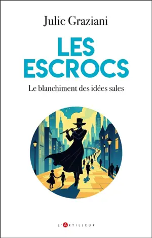 Les escrocs : le blanchiment des idées sales